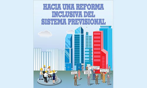 Hacia una reforma inclusiva del sistema previsional